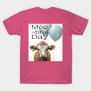 Brown cow with blue ballons Moo-tiful Day T-Shirt